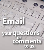 E-mail your questions or comments